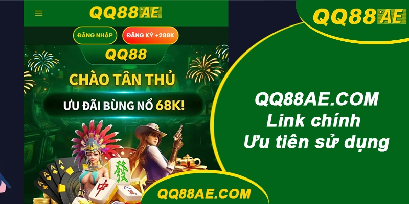 Link chính linkvaoqq88.it.com ưu tiên sử dụng
