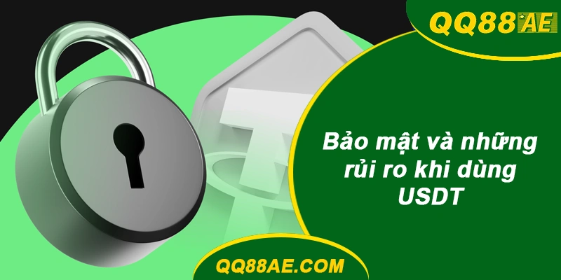 Bảo mật và rủi ro khi sử dụng USDT