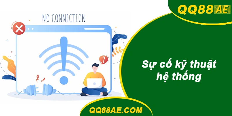 Sự cố kỹ thuật hệ thống
